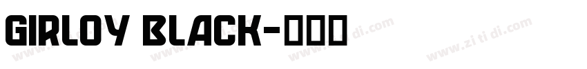 GIRLOY BLACK字体转换
